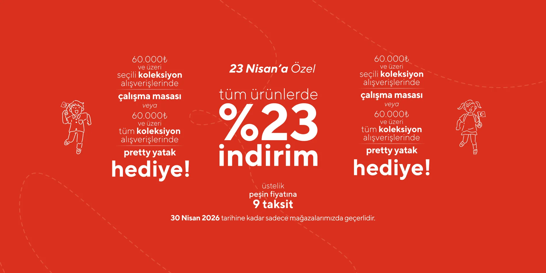 23 Nisan'a Özel Neşe Dolu Fırsatlar Kampanyası