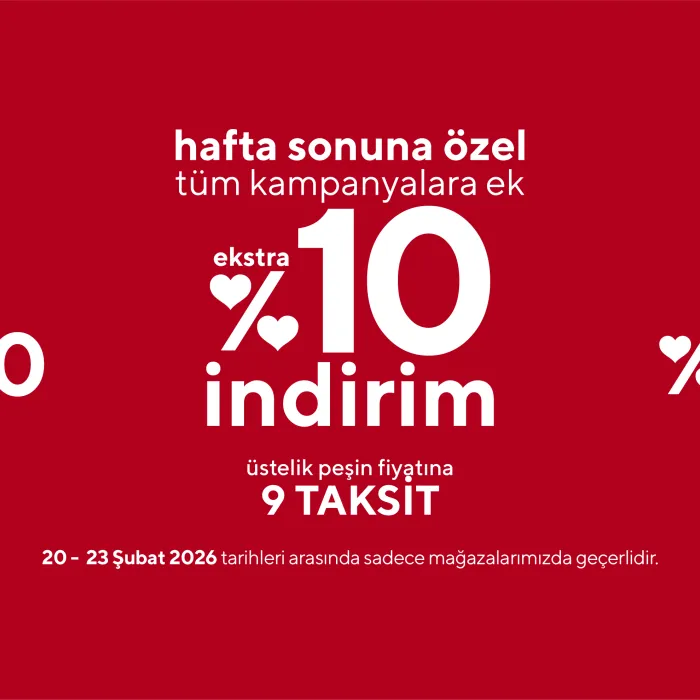 Hafta sonuna özel ekstra %10 İndirim Başladı!❤️